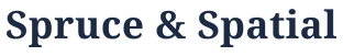 Spruce & Spatial
